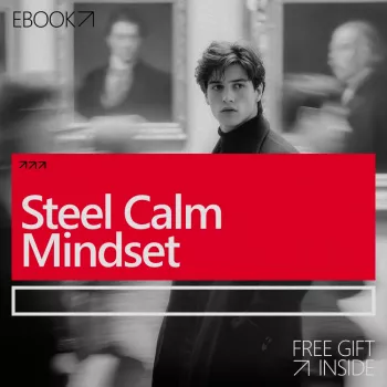 Steel Calm Mindset: Daily Habits for Focus & Resilience